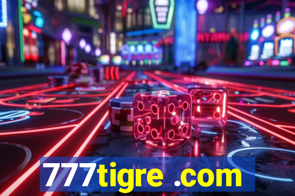 777tigre .com